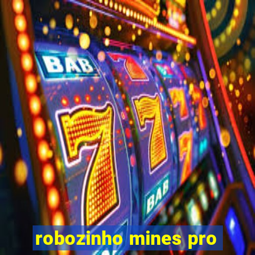 robozinho mines pro